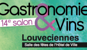 Salon des vins et de la gastronomie Louvecienne Marly